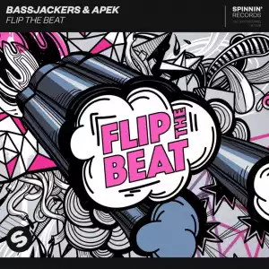 Bassjackers X APEK - Flip The Beat (Original Mix)